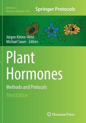 Plant Hormones: Methods and Protocols - Kleine-Vehn, J�rgen (Editor), and Sauer, Michael (Editor)