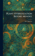 Plant hybridization before Mendel