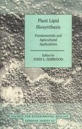 Plant Lipid Biosynthesis: Fundamentals and Agricultural Applications