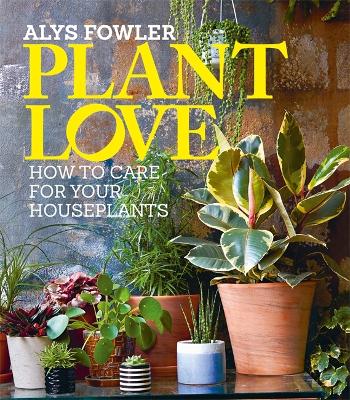 Plant Love - Fowler, Alys