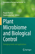 Plant Microbiome and Biological Control: Emerging Trends and Applications