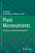 Plant Micronutrients: Deficiency and Toxicity Management