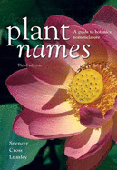 Plant Names: A Guide to Botanical Nomenclature