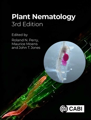 Plant Nematology - Perry, Roland N, Professor (Editor), and Moens, Maurice (Editor), and Jones, John T (Editor)