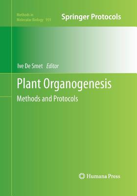 Plant Organogenesis: Methods and Protocols - De Smet, Ive (Editor)