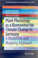 Plant Phenology as a Biomonitor for Climate Change in Germany: A Modelling and Mapping Approach