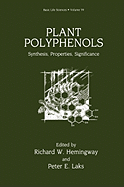 Plant Polyphenols: Synthesis, Properties, Significance