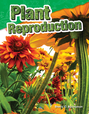 Plant Reproduction - Buchanan, Shelly