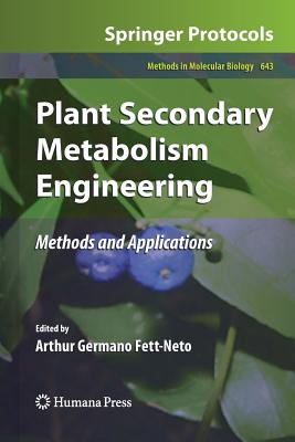 Plant Secondary Metabolism Engineering: Methods and Applications - Fett-Neto, Arthur Germano (Editor)