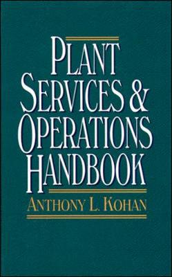 Plant Services & Operations and Handbook - Kohan, Anthony L