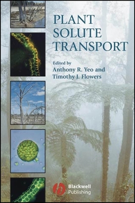 Plant Solute Transport - Yeo, Anthony R (Editor), and Flowers, Timothy J (Editor)