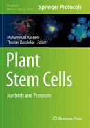 Plant Stem Cells: Methods and Protocols