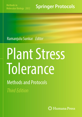 Plant Stress Tolerance: Methods and Protocols - Sunkar, Ramanjulu (Editor)