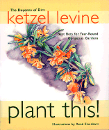 Plant This!: Best Bets for Year-Round Gorgeous Gardens