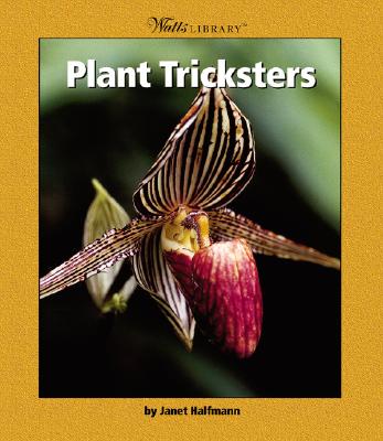 Plant Tricksters - Halfmann, Janet