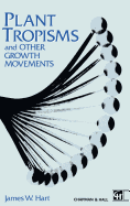 Plant Tropisms: And Other Growth Movements