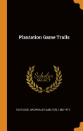 Plantation Game Trails