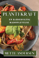 Plantekraft: En B�redygtig Madoplevelse