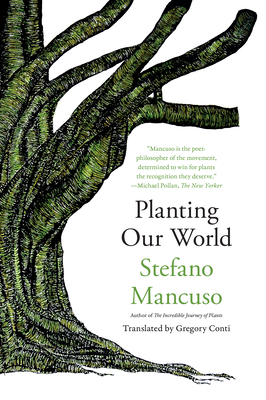 Planting Our World - Mancuso, Stefano, and Conti, Gregory (Translated by)