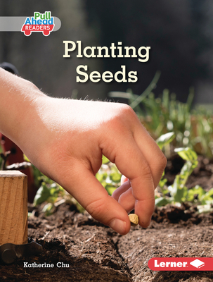 Planting Seeds - Chu, Katherine