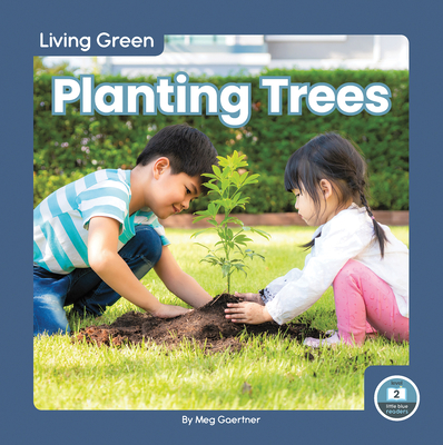 Planting Trees - Gaertner, Meg