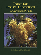 Plants for Tropical Landscapes: A Gardener's Guide