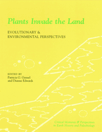Plants Invade the Land: Evolutionary and Environmental Perspectives