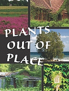 Plants Out of Place