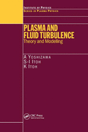 Plasma and Fluid Turbulence: Theory and Modelling