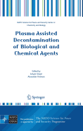 Plasma Assisted Decontamination of Biological and Chemical Agents