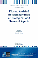 Plasma Assisted Decontamination of Biological and Chemical Agents