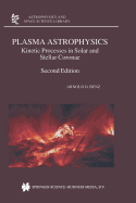 Plasma Astrophysics: Kinetic Processes in Solar and Stellar Coronae