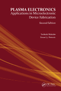Plasma Electronics: Applications in Microelectronic Device Fabrication