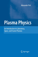 Plasma Physics: An Introduction to Laboratory, Space, and Fusion Plasmas