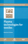 Plasma Technologies for Textiles - Shishoo, Roshan (Editor)