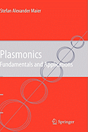 Plasmonics: Fundamentals and Applications