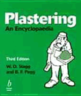 Plastering: An Encyclopaedia - Stagg, W D, and Pegg, Brian F