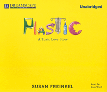 Plastic: A Toxic Love Story