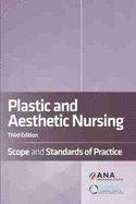 Plastic and Aesthetic Nursing: Scope and Standards of Practice