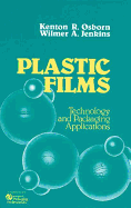 Plastic Films: Technology and Packaging Applications