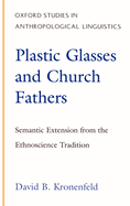 Plastic Glasses and Church Fathers: Semantic Extension from the Ethnoscience Tradition