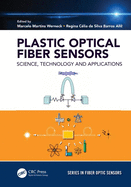 Plastic Optical Fiber Sensors: Science, Technology and Applications