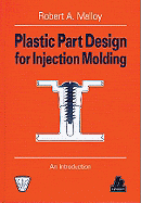 Plastic Part Design for Injection Molding: An Introduction