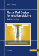 Plastic Part Design for Injection Molding: An Introduction
