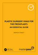 Plastic Surgery Vivas for the Frcs (Plast): An Essential Guide