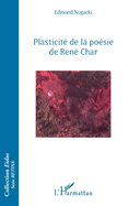 Plasticit? de la po?sie de Ren? Char