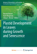 Plastid Development in Leaves During Growth and Senescence