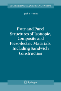 Plate and Panel Structures of Isotropic, Composite and Piezoelectric Materials, Including Sandwich Construction