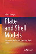 Plate and Shell Models: Variational Methods in Plate and Shell Theory
