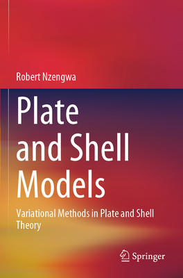 Plate and Shell Models: Variational Methods in Plate and Shell Theory - Nzengwa, Robert
